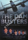 The Dam Busters - Breaking the Great Dams of Western Germany 16-17 May 1943 by FALCONER, Jonathan
